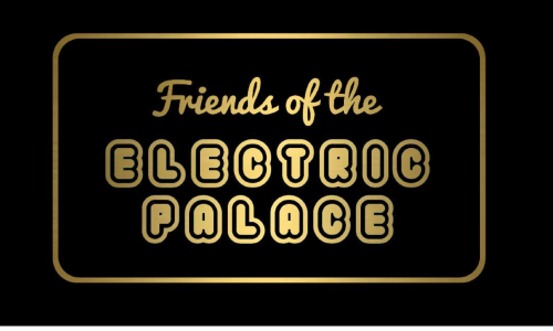 Friends of the Electric Palace written in gold cursive